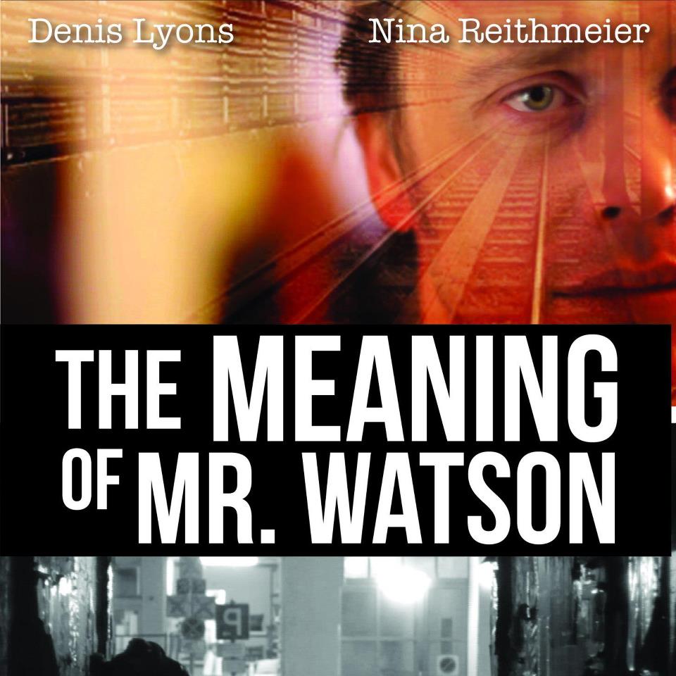 <b>Nina Reithmeier</b> - The_Meaning_of_Mr._Watson_Plakat